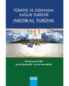 Türkiye ve Dünyada Sağlık Turizmi