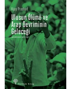 Ulusun Ölümü ve Arap Devriminin Geleceği
