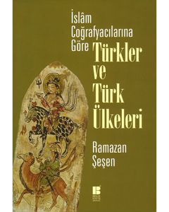İslam Coğrafyacılarına Göre Türkler ve Türk Ülkeleri