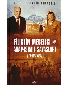 Filistin Meselesi ve Arap - İsrail Savaşları (Ciltli)
