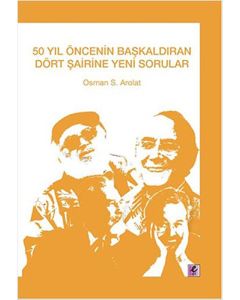 50 Yıl Öncesinin Başkaldıran Dört Şairine Yeni Sorular