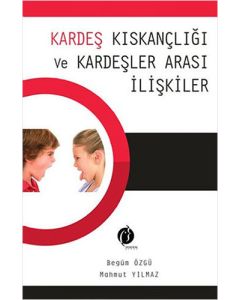 Kardeş Kıskançlığı ve Kardeşler Arası İlişkiler