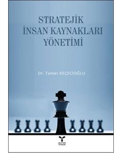 Stratejik İnsan Kaynakları Yönetimi