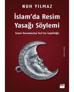 İslam’da Resim Yasağı Söylemi