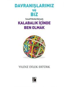 Davranışlarımız ve Biz