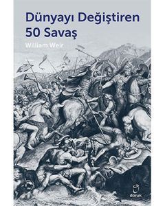 Dünyayı Değiştiren 50 Savaş