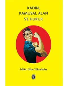 Kadın, Kamusal Alan ve Hukuk