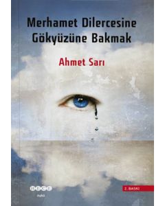 Merhamet Dilercesine Gökyüzüne Bakmak