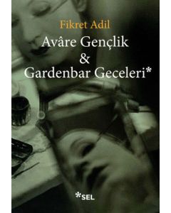 Avâre Gençlik ve Gardenbar Geceleri