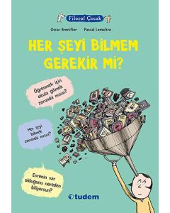 Filozof Çocuk - Her Şeyi Bilmem Gerekir mi?