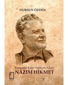 Karanlığa Karşı Yürüyen Adam Nazım Hikmet (Ciltli)