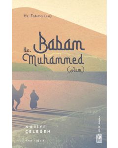 Babam Hz. Muhammed (asm)