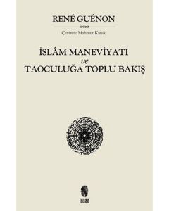 İslâm Maneviyatı ve Taoculuğa Toplu Bakış