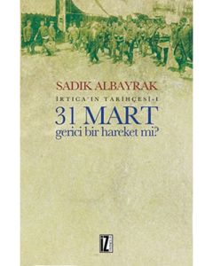 31 Mart Gerici Bir Hareket mi?