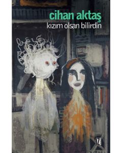 Kızım Olsan Bilirdin