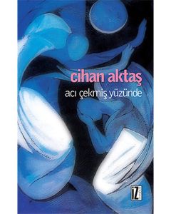 Acı Çekmiş Yüzünde