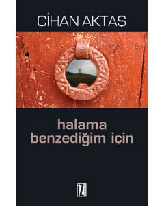 Halama Benzediğim İçin