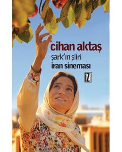 Şark'ın Şiiri İran Sineması