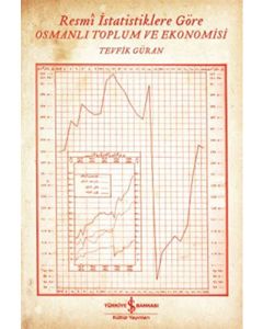 Resmi İstatistiklere Göre Osmanlı Toplum ve Ekonomisi