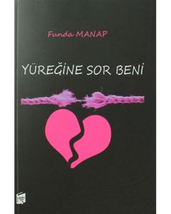 Yüreğine Sor Beni