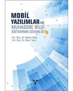 Mobil Yazılımlar ve Muhasebe Bilgi Sisteminin Güvenliği