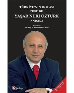 Türkiye'nin Hocası Prof. Dr. Yaşar Nuri Öztürk Anısına