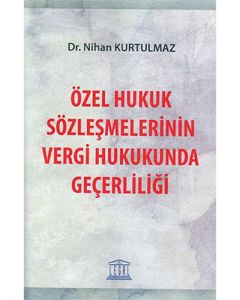 Özel Hukuk Sözleşmelerinin Vergi Hukukunda Geçerliliği