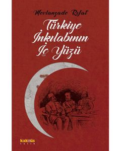 Türkiye İnkılabının İç Yüzü