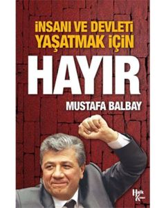 İnsanı ve Devleti Yaşatmak için Hayır