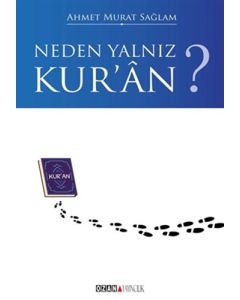 Neden Yalnız Kur'ân?