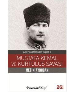 Mustafa Kemal ve Kurtuluş Savaşı