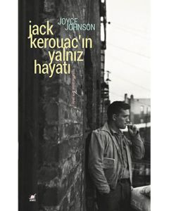 Jack Kerouac'ın Yalnız Hayatı