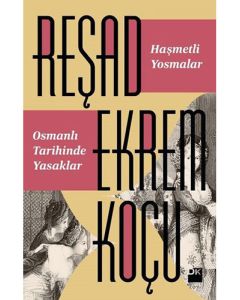 Haşmetli Yosmalar - Osmanlı Tarihinde Yasaklar