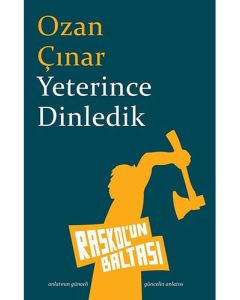 Yeterince Dinledik