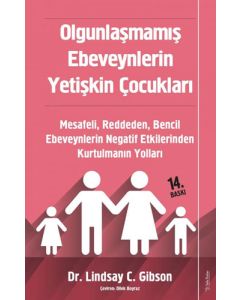 Olgunlaşmamış Ebeveynlerin Yetişkin Çocukları