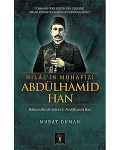Hilâl'in Muhafızı Abdülhamid Han