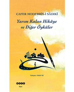 Yarım Kalan Hikâye ve Diğer Öyküler