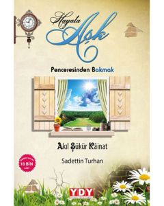 Hayata Aşk Penceresinden Bakmak
