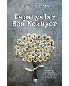 Papatyalar Sen Kokuyor
