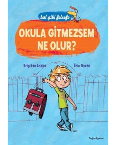 Okula Gitmezsem Ne Olur?