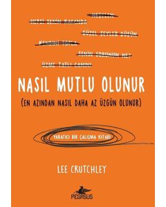 Nasıl Mutlu Olunur