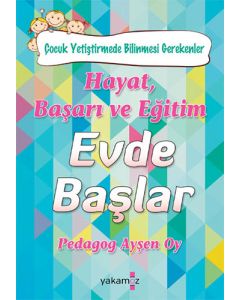 Hayat, Başarı ve Eğitim Evde Başlar