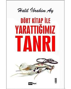 Dört Kitap ile Yarattığımız Tanrı