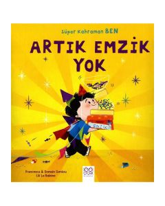 Süper Kahraman Ben - Artık Emzik Yok