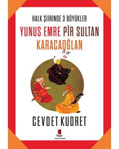 Yunus Emre - Pir Sultan - Karacaoğlan