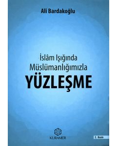 İslâm Işığında Müslümanlığımızla Yüzleşme