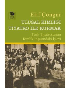 Ulusal Kimliği Tiyatro İle Kurmak