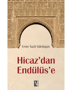 Hicaz'dan Endülüs'e