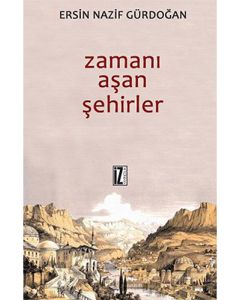Zamanı Aşan Şehirler