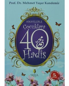 Hikayelerle Çocuklara 40 Hadis